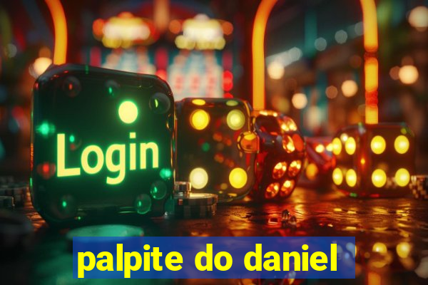 palpite do daniel